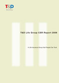 T&D Life Group Corporate Social Responsibility Report 2006