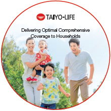 TAIYO-LIFE: Delivering Optimal Comprehensive Coverage to Households